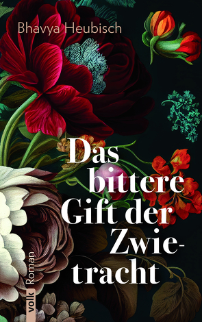 Das bittere Gift der Zwietracht von Heubisch,  Bhavya