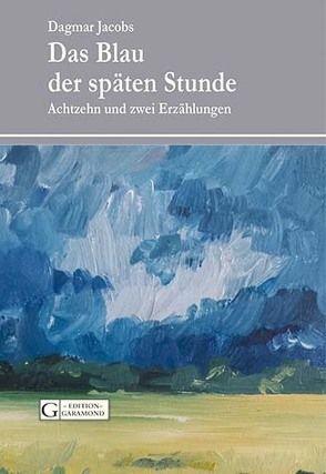 Das Blau der späten Stunde von Jacobs,  Dagmar