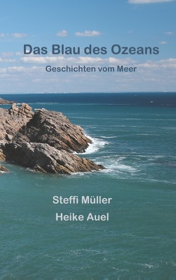 Das Blau des Ozeans von Auel,  Heike, Müller,  Steffi