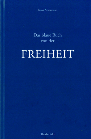 Das blaue Buch von der Freiheit von Ackermann,  Frank