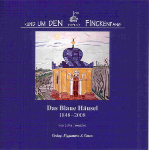 Das Blaue Häusel 1848-2008 von Tronicke,  Jutta