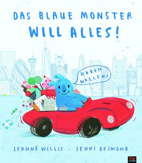 Das blaue Monster will alles! von Desmond,  Jenni, Kiesel,  Harald, Willis,  Jeanne