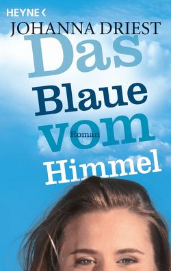 Das Blaue vom Himmel von Driest,  Johanna