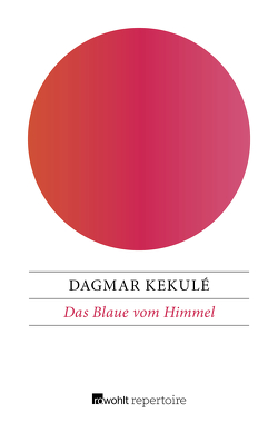 Das Blaue vom Himmel von Kekulé,  Dagmar