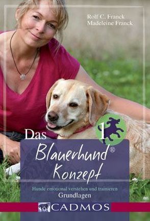 Das Blauerhund Konzept I von Franck,  Madeleine, Franck,  Rolf C.