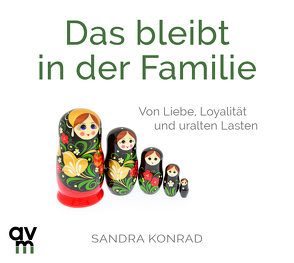 Das bleibt in der Familie von Konrad,  Sandra, Tichawsky,  Michèle