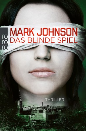 Das blinde Spiel von Carl,  Justus, Johnson,  Mark