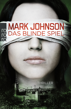 Das blinde Spiel von Carl,  Justus, Johnson,  Mark