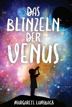 Das Blinzeln der Venus von Lamsbach,  Margarete