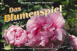 Das Blumenspiel, Vol. 1 von Alfassa,  Mira, Buchwald,  Anand