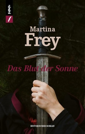 Das Blut der Sonne von Frey,  Martina