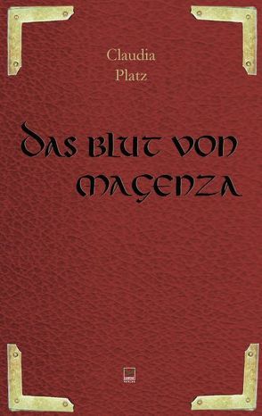 Das Blut von Magenza von Platz,  Claudia