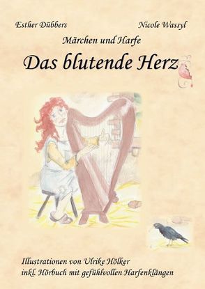 Das blutende Herz von Dübbers,  Esther, Wassyl,  Nicole