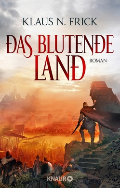 Das blutende Land von Frick,  Klaus N