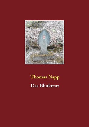 Das Blutkreuz von Napp,  Thomas