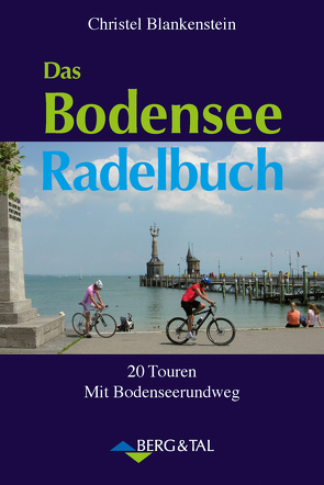 Das Bodensee-Radelbuch von Blankenstein,  Christel