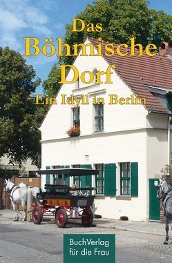 Das Böhmische Dorf von Bloch,  Henry, Polinna,  Brigitta