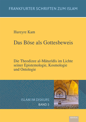 Das Böse als Gottesbeweis von Kam,  Hureyre