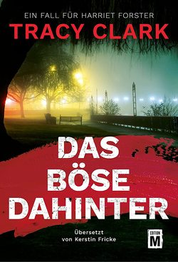 Das Böse dahinter von Clark,  Tracy, Fricke,  Kerstin