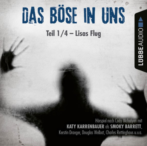 Das Böse in uns – Folge 01 von Karrenbauer,  Katy, Mcfadyen,  Cody