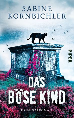 Das böse Kind von Kornbichler,  Sabine