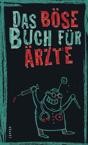 Das böse Buch für Ärzte von Gitzinger,  Peter, Höke,  Linus, Plikat,  Ari, Schmelzer,  Roger