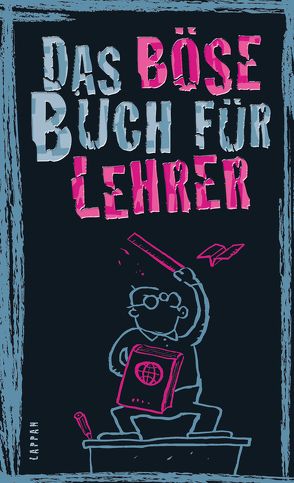 Das böse Buch für Lehrer von Gitzinger,  Peter, Höke,  Linus, Plikat,  Ari, Schmelzer,  Roger