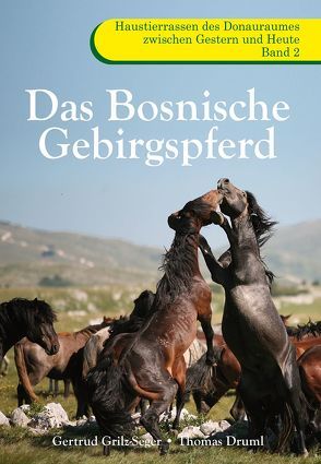 Das Bosnische Gebirgspferd von Druml,  Thomas, Grilz-Seger,  Gertrud