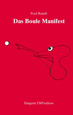 Das Boule Manifest von Rauch,  Fred