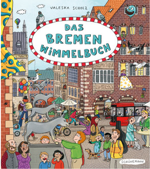 Das Bremen-Wimmelbuch von Scholz,  Valeska