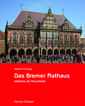 Das Bremer Rathaus von Brünings,  Gabriele