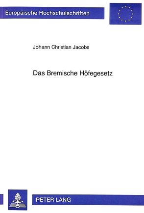 Das Bremische Höfegesetz von Jacobs,  Johann Christian