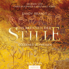 DAS BRENNEN DER STILLE – Goldenes Schweigen (Band 1) von Brandt,  Sandy, König,  Kristian D., Kummer,  Carolin