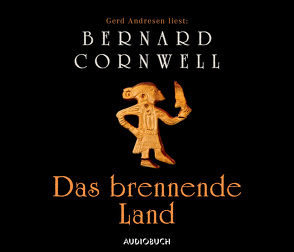 Das brennende Land von Andresen,  Gerd, Cornwell,  Bernard, Zimber,  Corinna