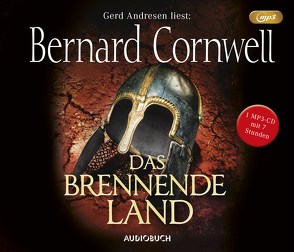 Das brennende Land (MP3-CD) von Andresen,  Gerd, Cornwell,  Bernard, Fell,  Karolina