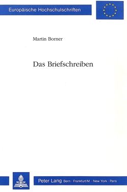 Das Briefschreiben von Borner,  Martin