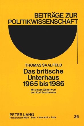 Das britische Unterhaus 1965 bis 1986 von Saalfeld,  Thomas