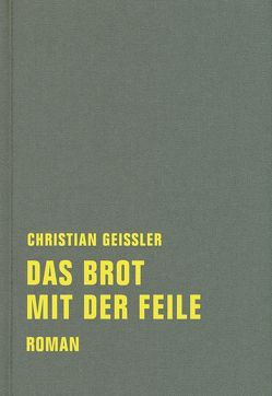 Das Brot mit der Feile von Geissler,  Christian, Meyer,  Ingo