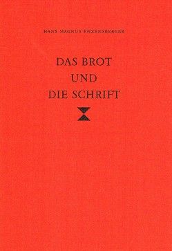 Das Brot und die Schrift von Enzensberger,  Hans M