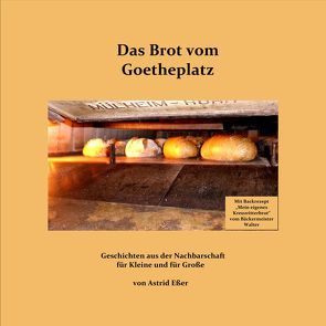 Das Brot vom Goetheplatz von Eßer,  Astrid