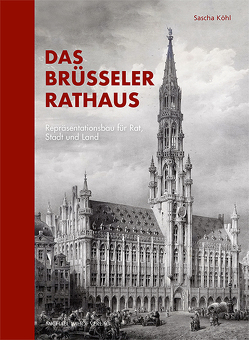 Das Brüsseler Rathaus von Köhl,  Sascha