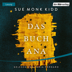 Das Buch Ana von Fornaro,  Tanja, Kidd,  Sue Monk, Schwaab,  Judith