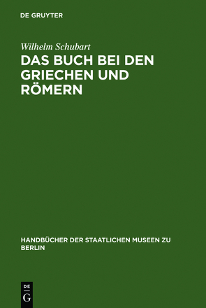 Das Buch bei den Griechen und Römern von Schubart,  Wilhelm