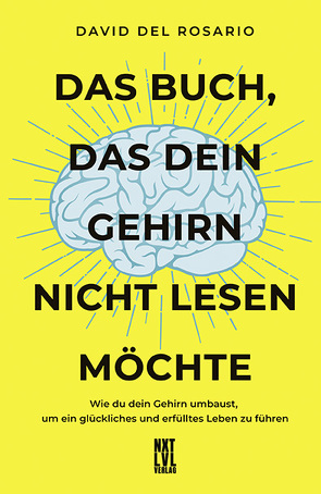 Das Buch, das dein Gehirn nicht lesen möchte von del Rosario,  David