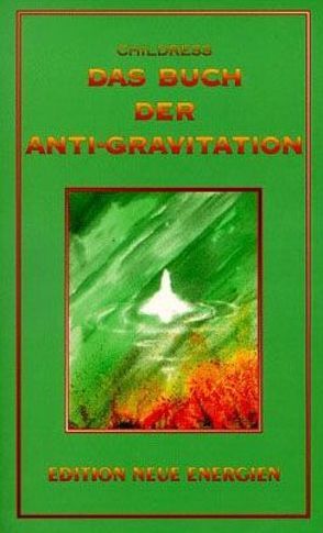 Das Buch der Antigravitation von Brown,  T Townsend, Childress,  David Hatcher, Einstein,  Albert, Tesla,  Nicola