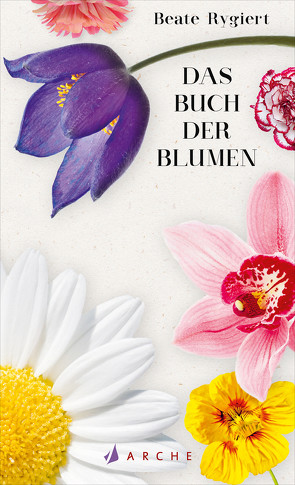 Das Buch der Blumen von Rygiert,  Beate