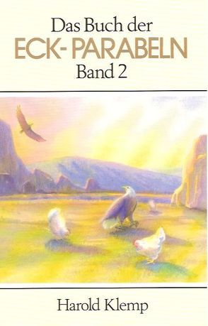 Das Buch der ECK Parabeln / Das Buch der ECK Parabeln, Band 2 von Klemp,  Harold