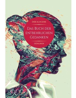 Das Buch der entbehrlichen Gedanken von Demir,  Ömür Iklim