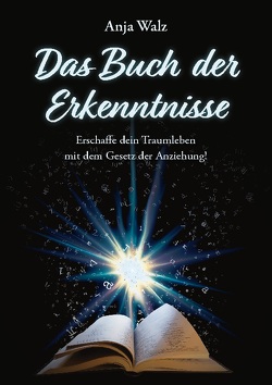 Das Buch der Erkenntnisse von Walz,  Anja