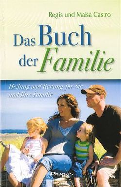 Das Buch der Familie von Castro,  Maïsa, Castro,  Regis, Otte-Lindner,  Claudia